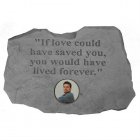 If Love Could Have Saved You... "PHOTO CAMEO" Garden Stone