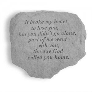 It Broke My Heart Garden Stone