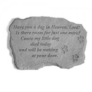 Have You A Dog in Heaven Garden Stone