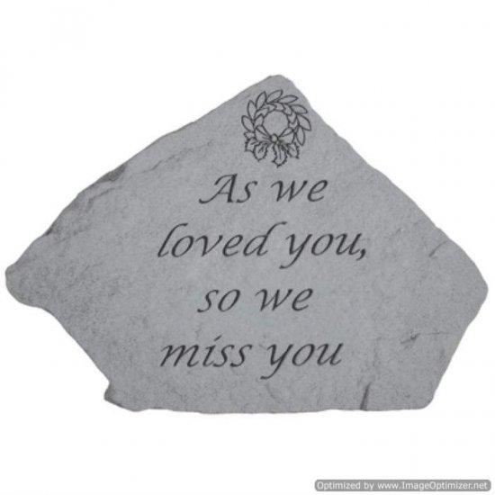 As We Loved You Garden Stone - Click Image to Close