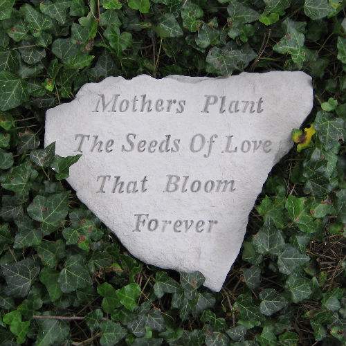 Mothers Plant the Seeds of Love Garden Stone (BEST SELLER) - Click Image to Close